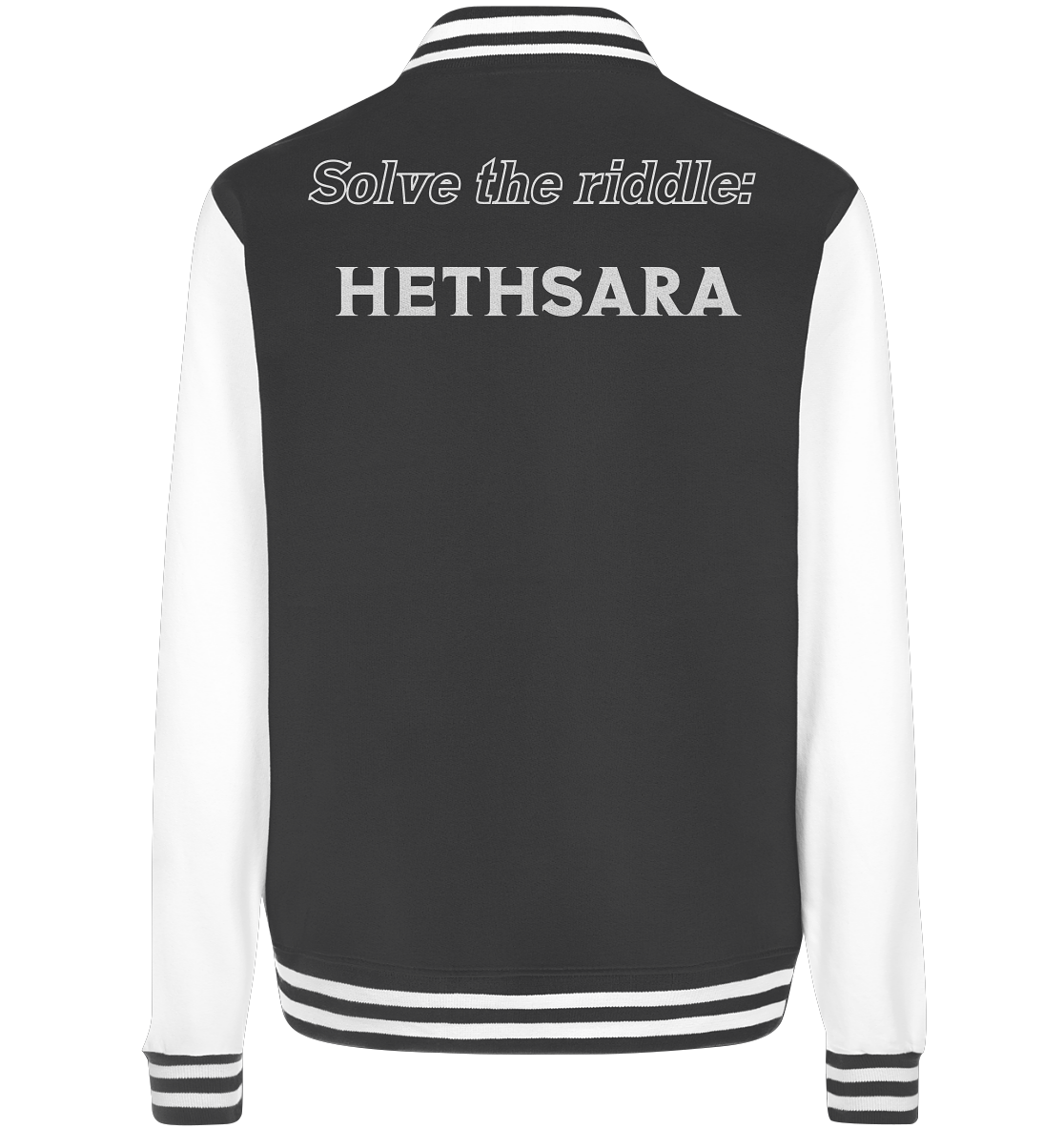 SOLVE THE RIDDLE - HETHSARA  (Ladies)  - College Jacket