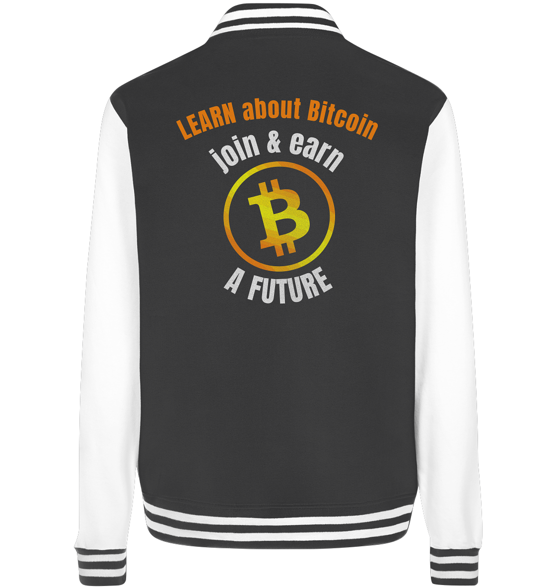 LEARN about BITCOIN join & earn A FUTURE - Ladies collection - College Jacket