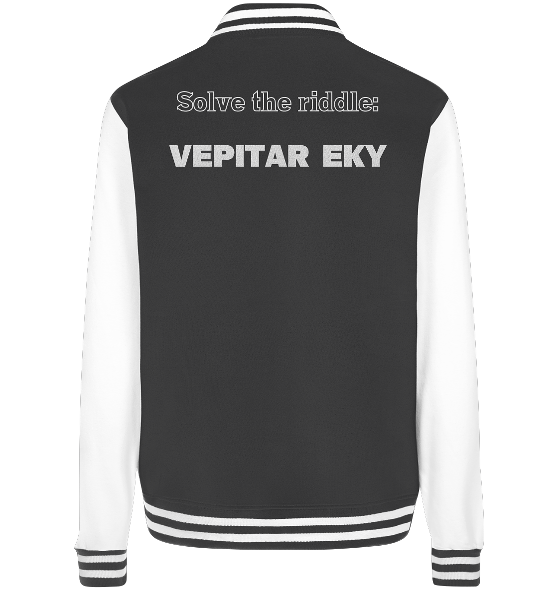 SOLVE THE RIDDLE - VEPITAR EKY  (Ladies) - College Jacket