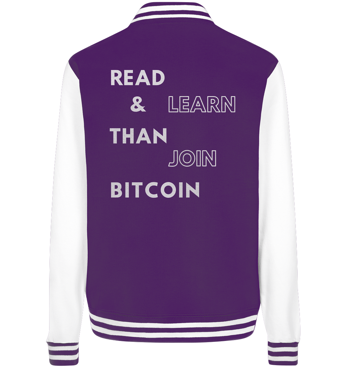 READ & LEARN THAN JOIN BITCOIN - Ladies Collection - College Jacket