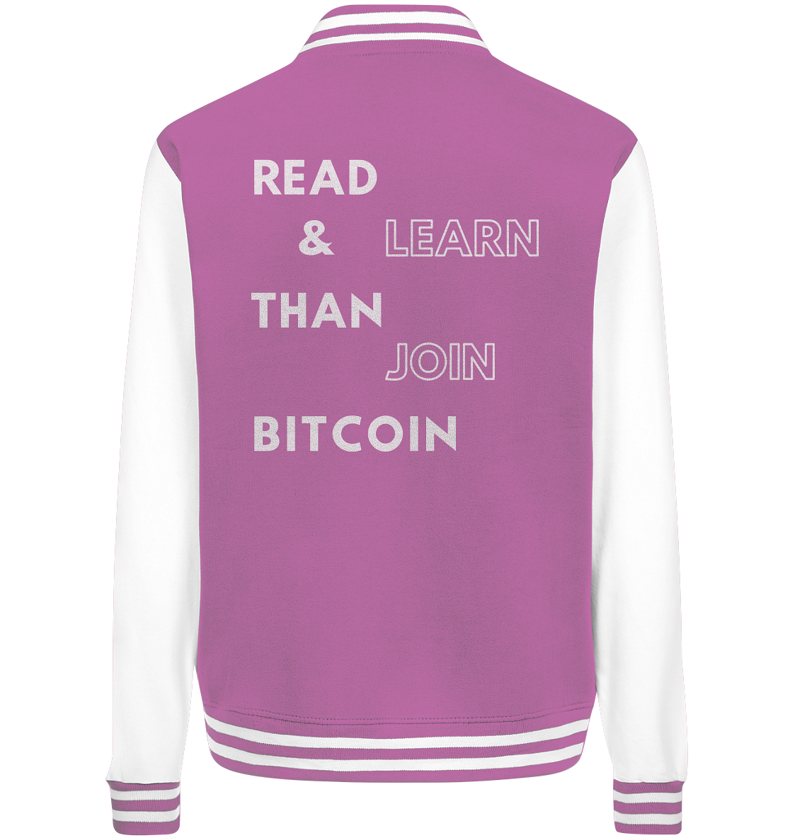 READ & LEARN THAN JOIN BITCOIN - Ladies Collection - College Jacket
