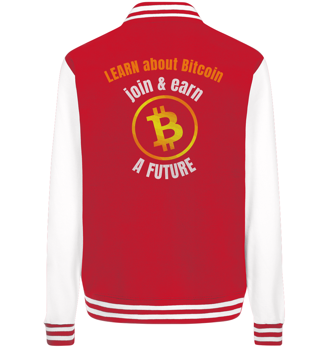 LEARN about BITCOIN join & earn A FUTURE - Ladies collection - College Jacket