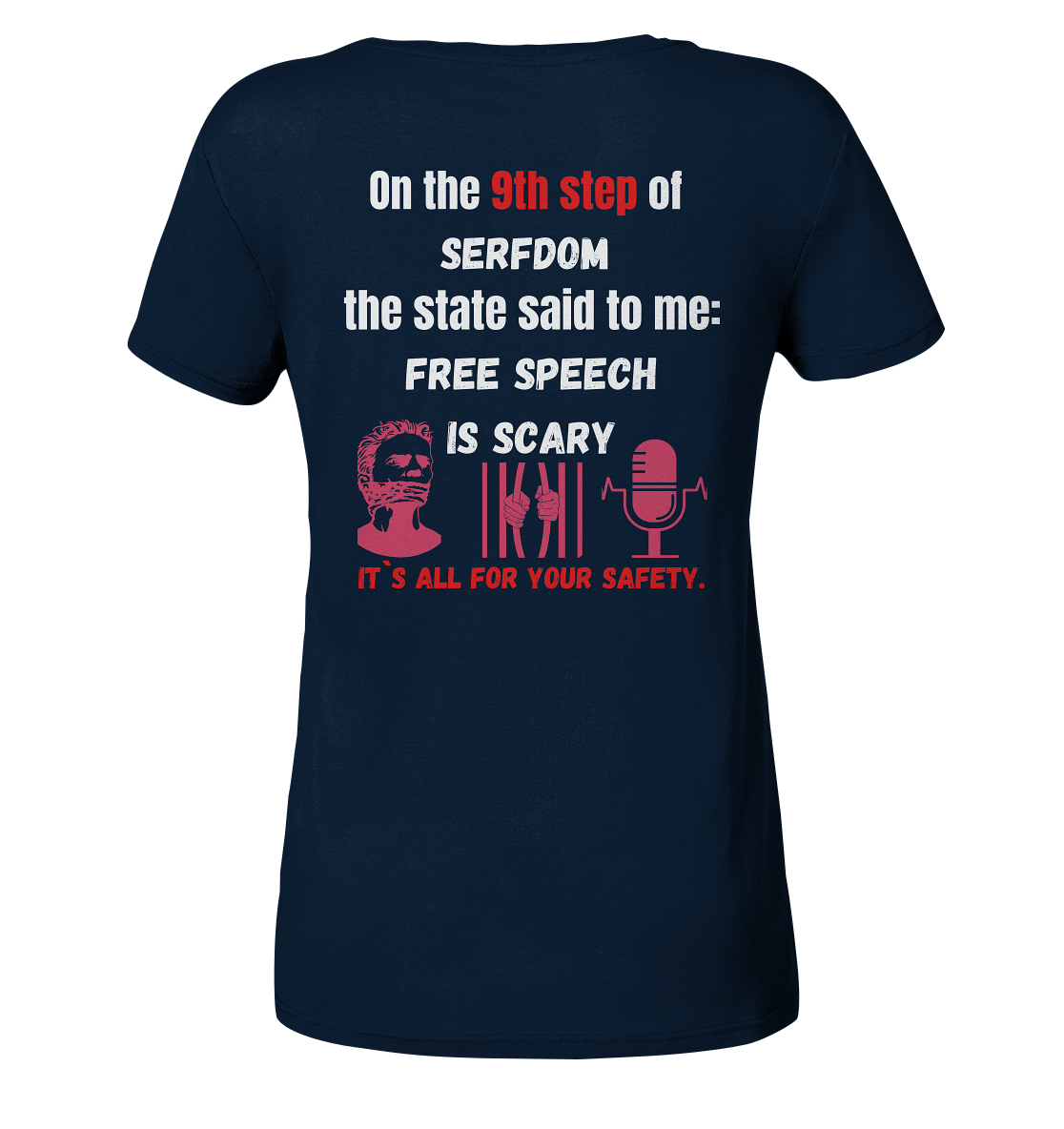 9th step of serfdom the state said to me: FREE SPEECH IS SCARY # RÜCKENDRUCK # (Ladies Collection 21% Rabatt bis zum Halving 2024)  - Ladies Organic Basic Shirt