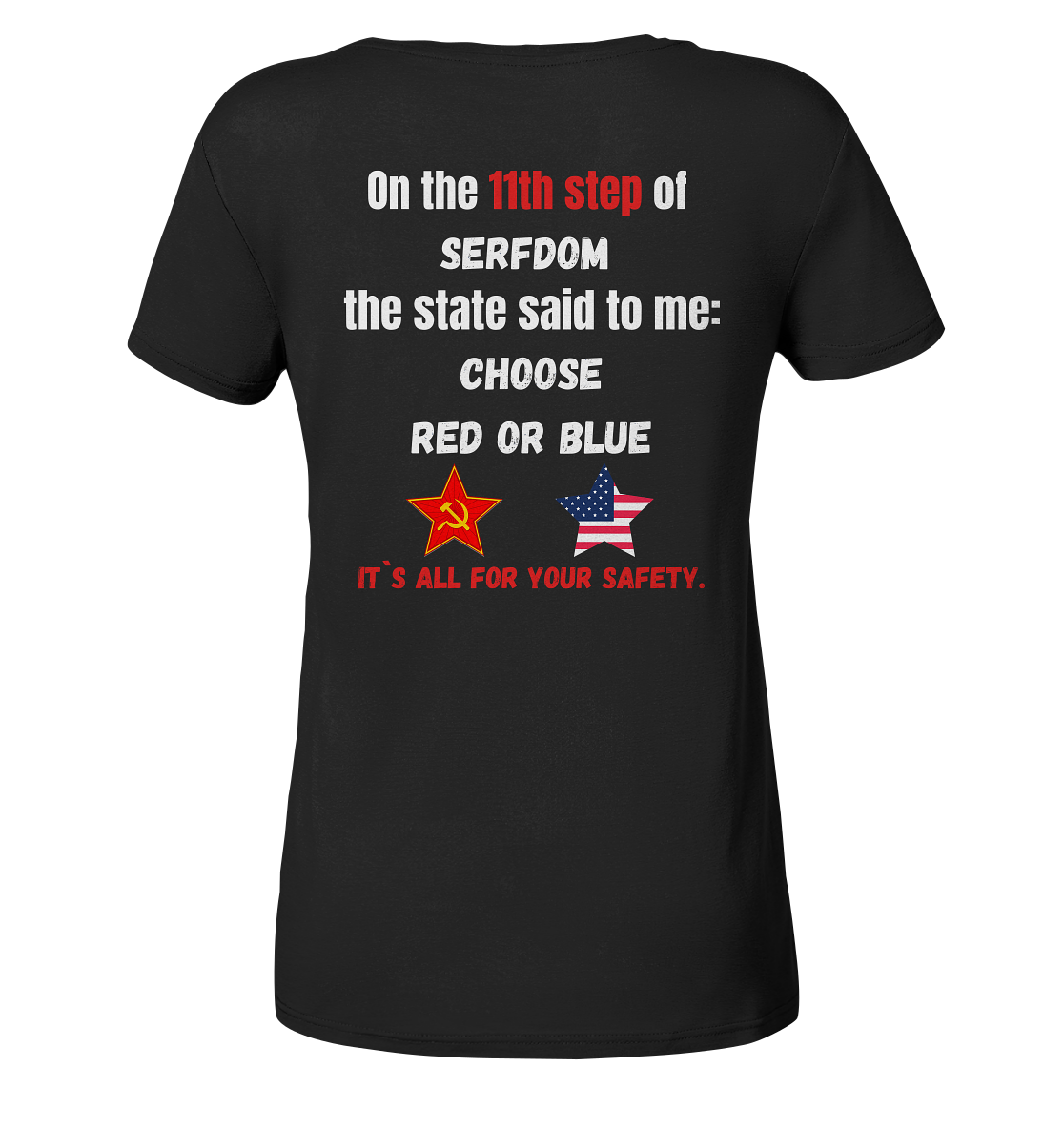 11th step of serfdom the state said to me: CHOOSE RED OR BLUE # RÜCKENDRUCK # (Ladies Collection 21% Rabatt bis zum Halving 2024) - Ladies Organic Basic Shirt
