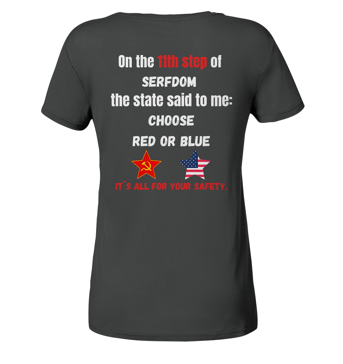 11th step of serfdom the state said to me: CHOOSE RED OR BLUE # RÜCKENDRUCK # (Ladies Collection 21% Rabatt bis zum Halving 2024) - Ladies Organic Basic Shirt