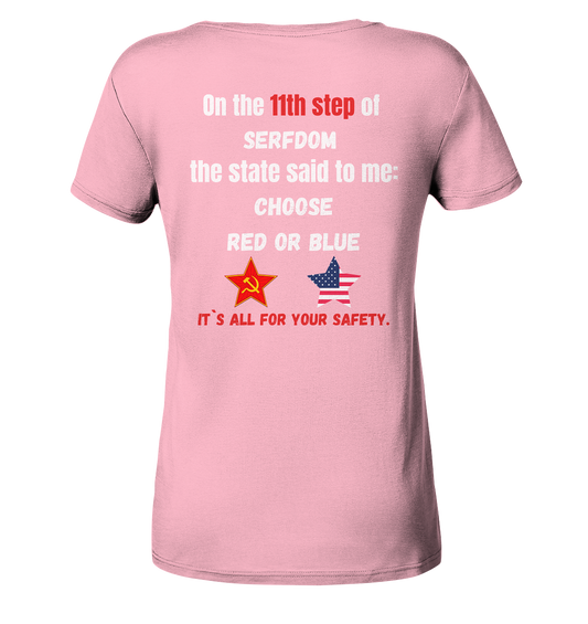 11th step of serfdom the state said to me: CHOOSE RED OR BLUE # RÜCKENDRUCK # (Ladies Collection 21% Rabatt bis zum Halving 2024) - Ladies Organic Basic Shirt