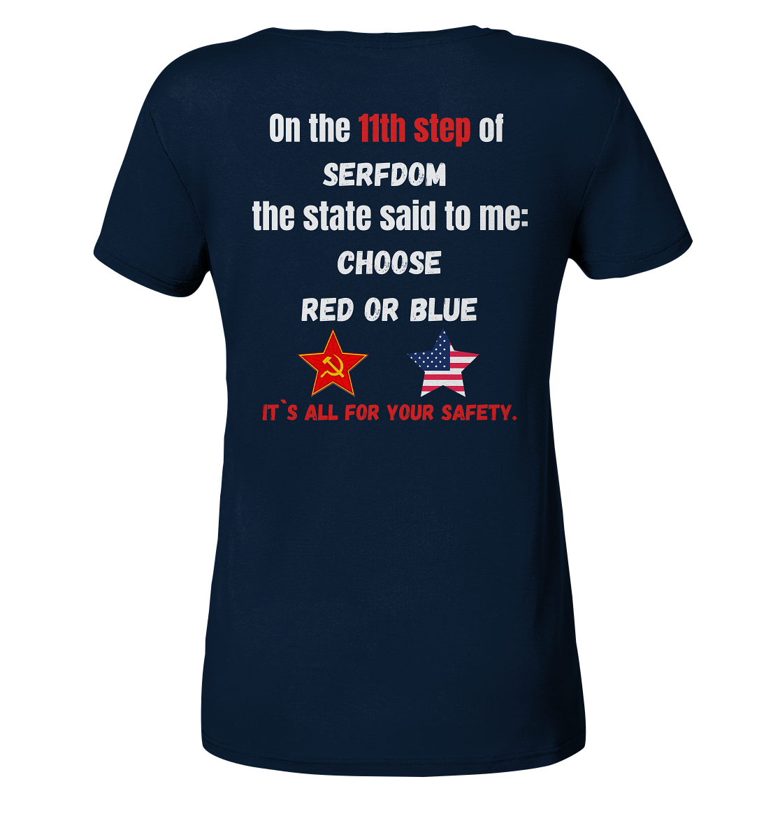 11th step of serfdom the state said to me: CHOOSE RED OR BLUE # RÜCKENDRUCK # (Ladies Collection 21% Rabatt bis zum Halving 2024) - Ladies Organic Shirt