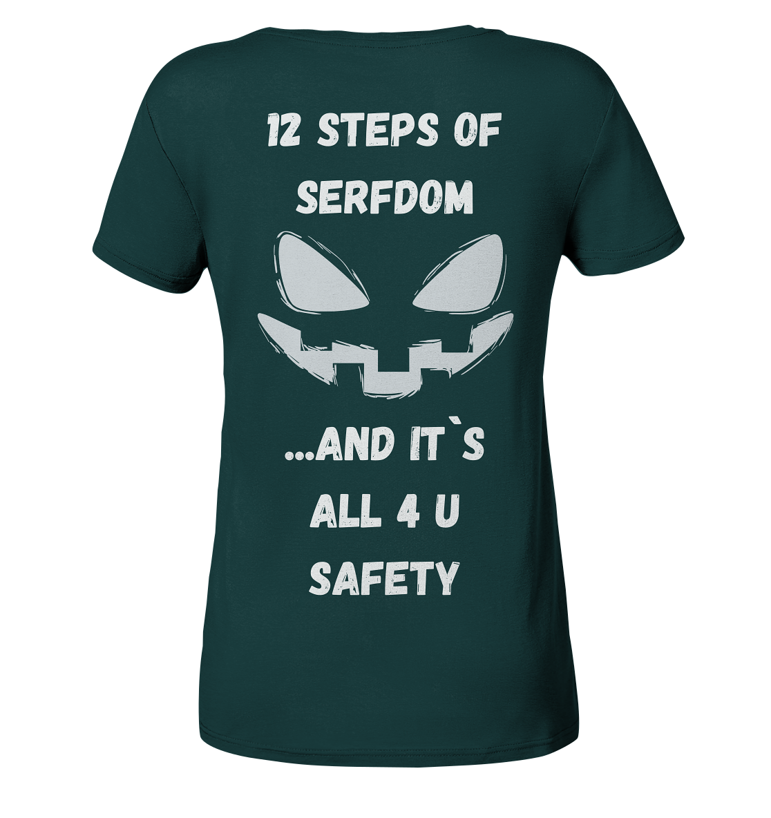 On the 1st step of serfdom the state said to me: IT`S ALL 4 YOUR SAFETY (s/w) # RÜCKENDRUCK # (Ladies Collection 21% Rabatt bis zum Halving 2024)  - Ladies Organic Shirt