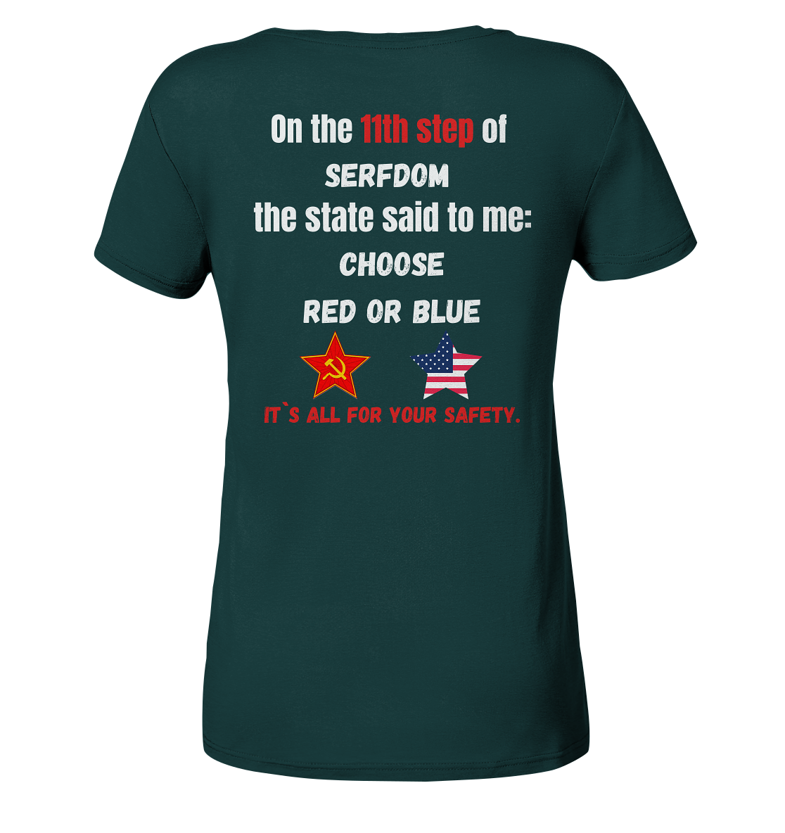 11th step of serfdom the state said to me: CHOOSE RED OR BLUE # RÜCKENDRUCK # (Ladies Collection 21% Rabatt bis zum Halving 2024) - Ladies Organic Shirt