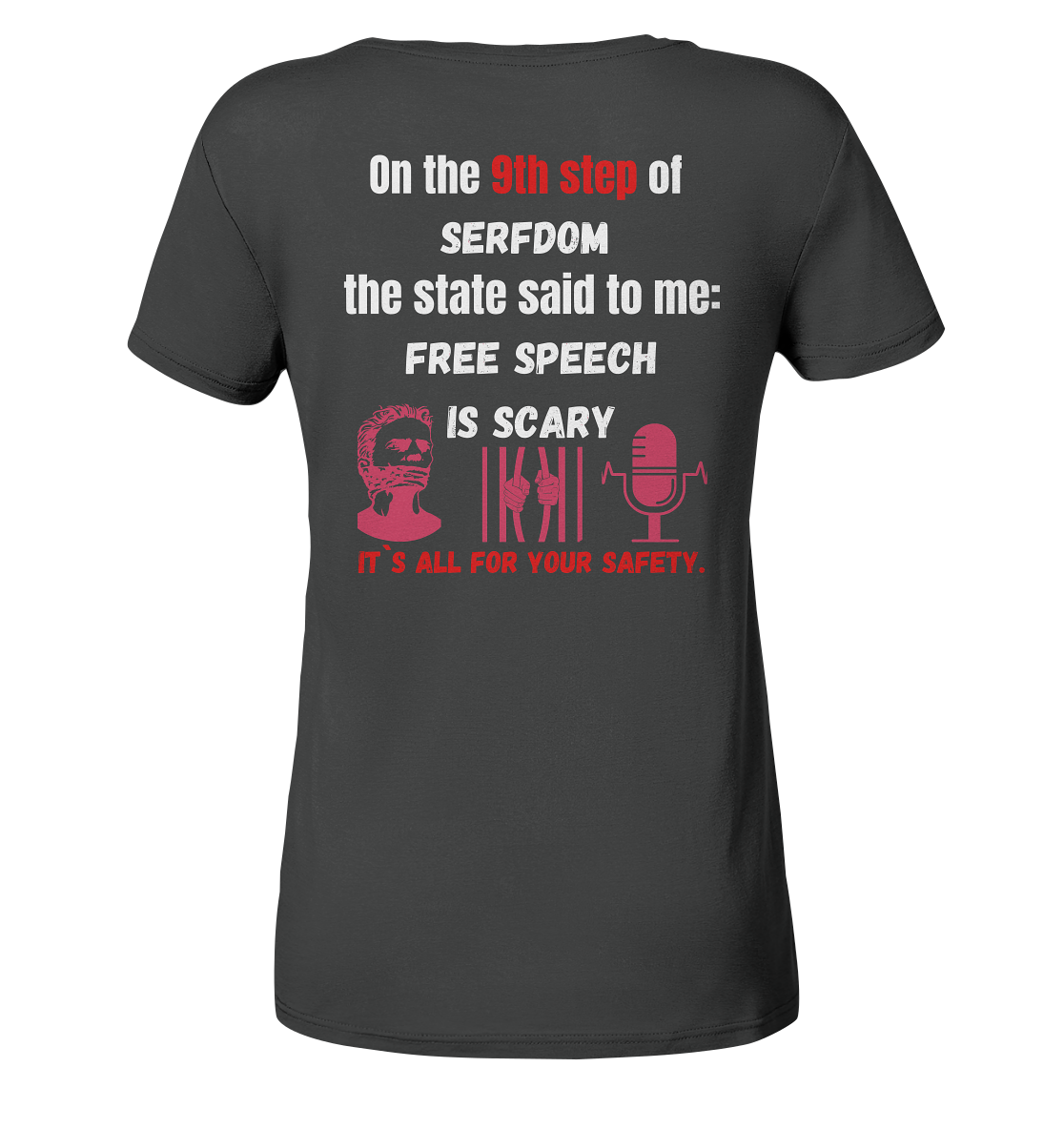 9th step of serfdom the state said to me: FREE SPEECH IS SCARY # RÜCKENDRUCK # (Ladies Collection 21% Rabatt bis zum Halving 2024)  - Ladies Organic Shirt