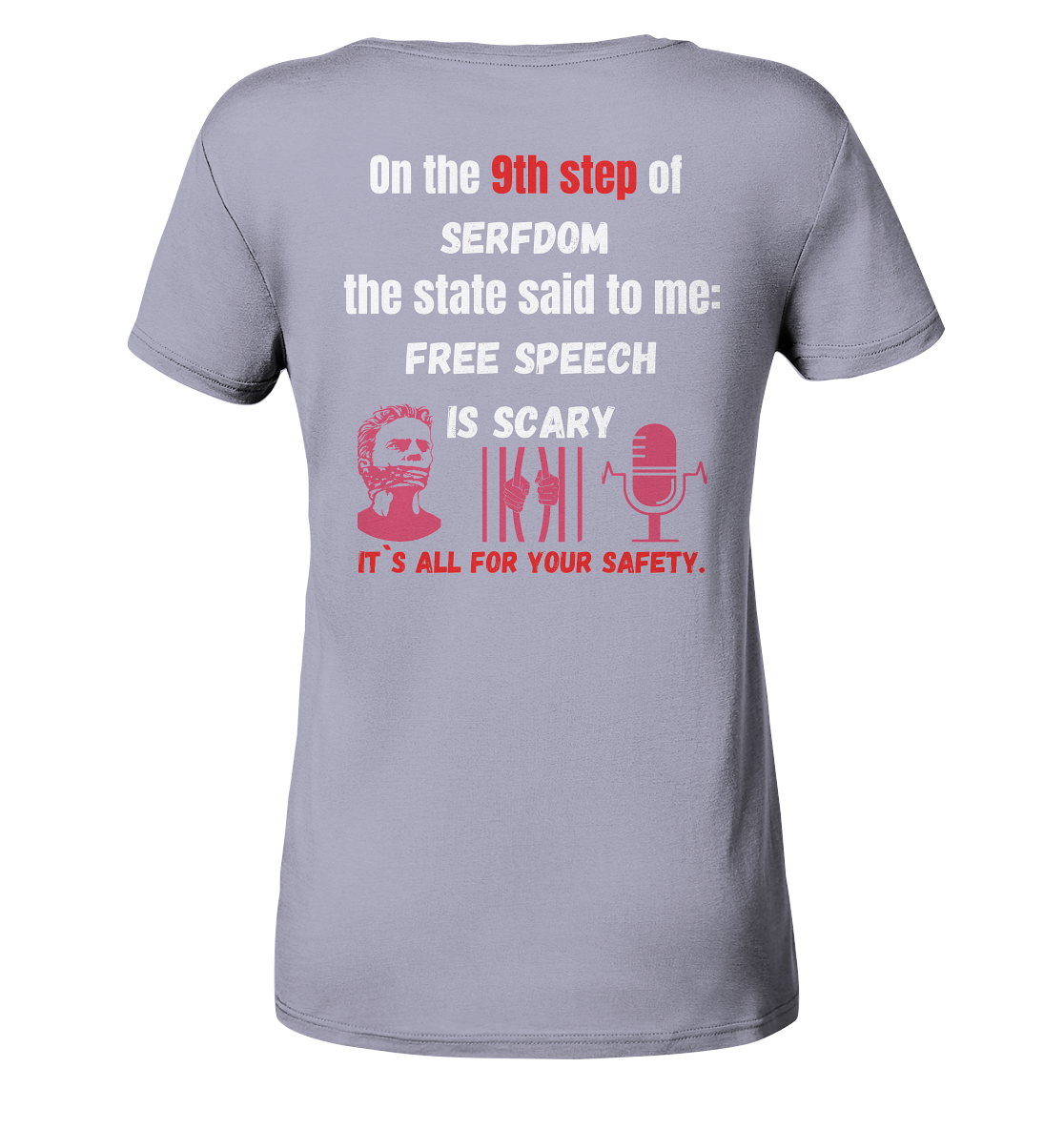9th step of serfdom the state said to me: FREE SPEECH IS SCARY # RÜCKENDRUCK # (Ladies Collection 21% Rabatt bis zum Halving 2024)  - Ladies Organic Shirt