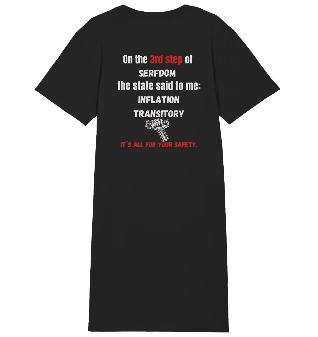 3rd step of serfdom the state said to me: INFLATION TRANSITORY # RÜCKENDRUCK # (Ladies Collection 21% Rabatt bis zum Halving 2024) - Ladies Organic Shirt Dress