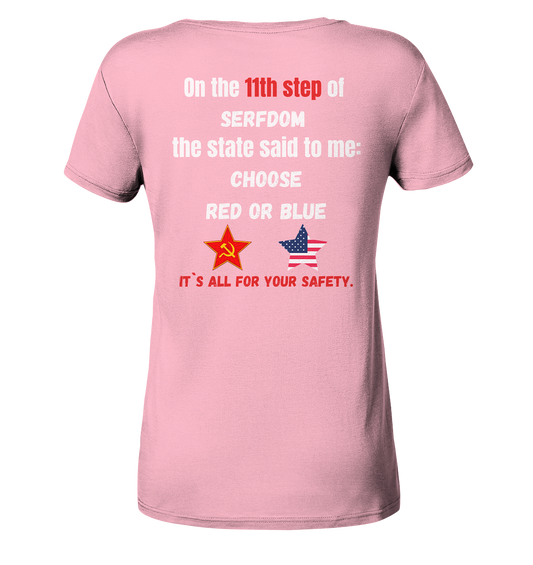 11th step of serfdom the state said to me: CHOOSE RED OR BLUE # RÜCKENDRUCK # (Ladies Collection 21% Rabatt bis zum Halving 2024) - Ladies Organic Shirt