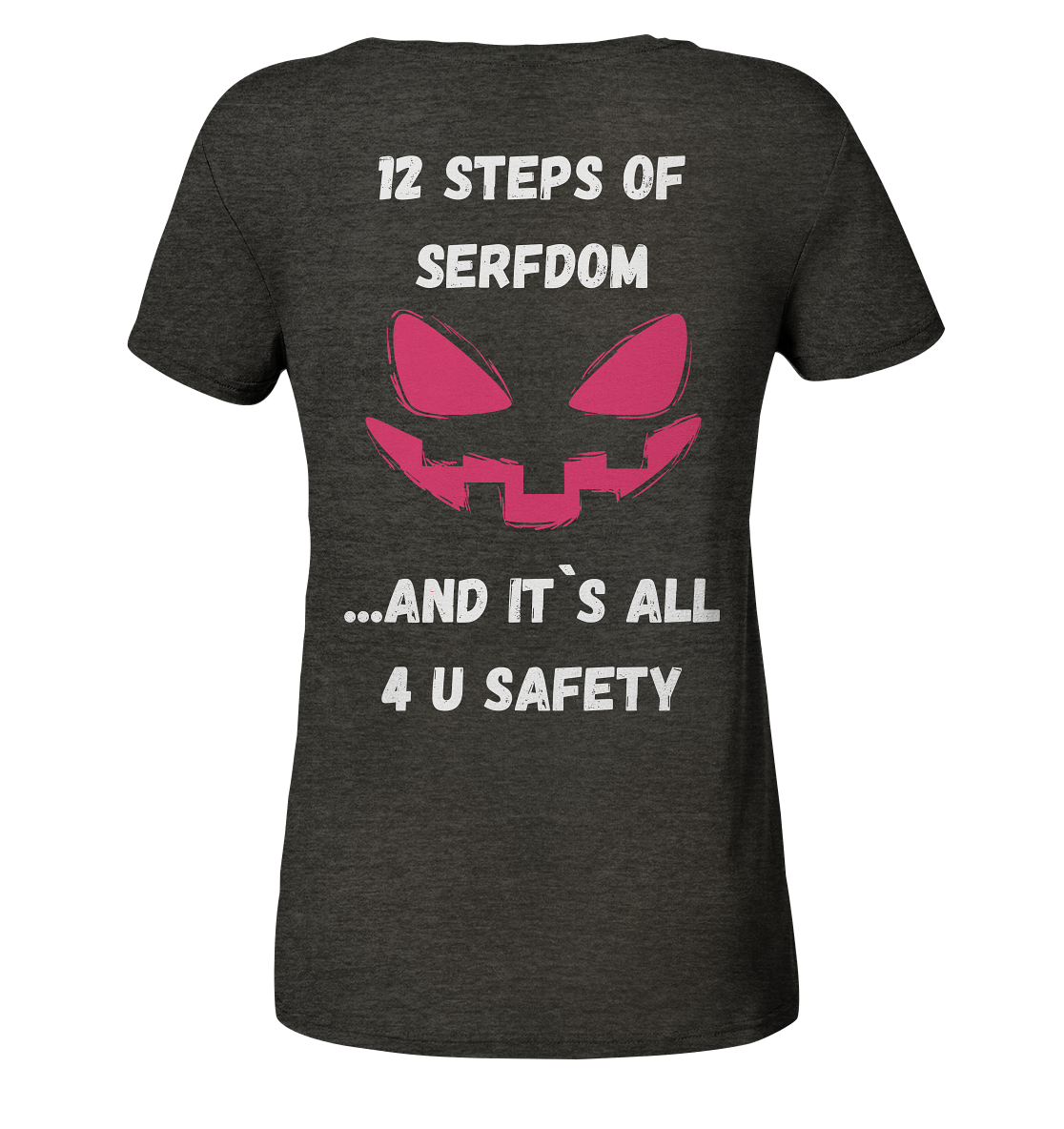 On the 1st step of serfdom the state said to me: IT`S ALL 4 YOUR SAFETY # RÜCKENDRUCK # (Ladies Collection 21% Rabatt bis zum Halving 2024) - Ladies Organic Shirt (meliert)