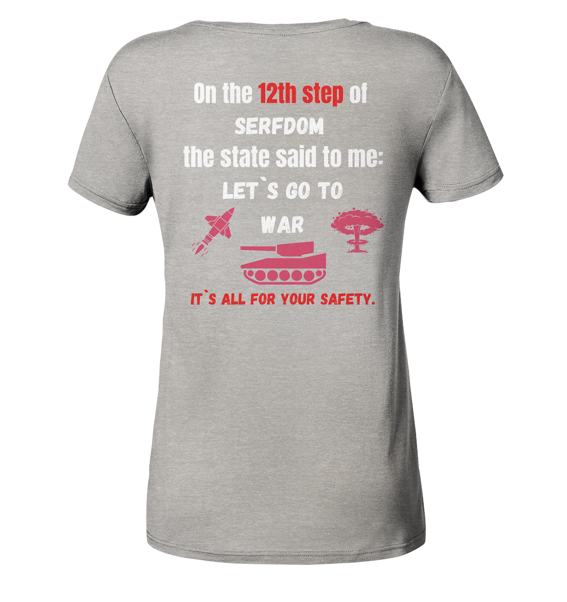 12th step of serfdom. Let`s go to war. # RÜCKENDRUCK # (Ladies Collection 21% Rabatt bis zum Halving 2024) - Ladies Organic Shirt (meliert)