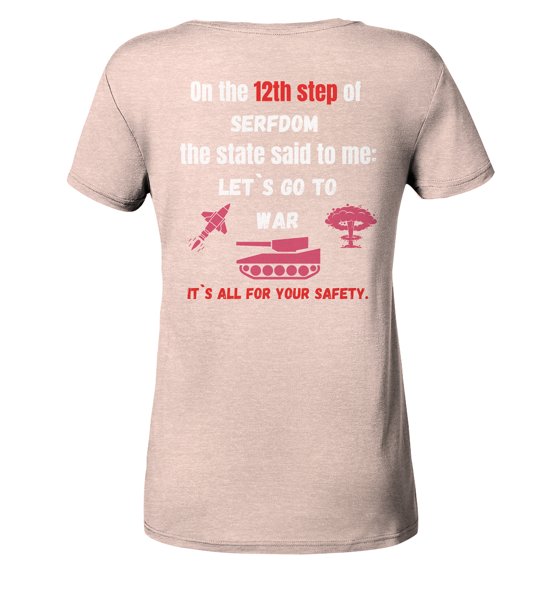 12th step of serfdom. Let`s go to war. # RÜCKENDRUCK # (Ladies Collection 21% Rabatt bis zum Halving 2024) - Ladies Organic Shirt (meliert)