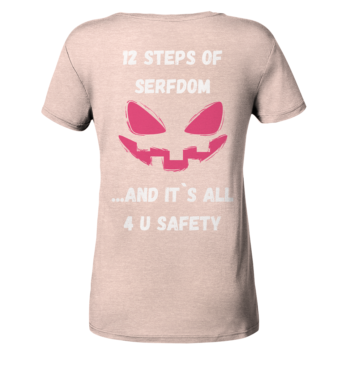 On the 1st step of serfdom the state said to me: IT`S ALL 4 YOUR SAFETY # RÜCKENDRUCK # (Ladies Collection 21% Rabatt bis zum Halving 2024) - Ladies Organic Shirt (meliert)