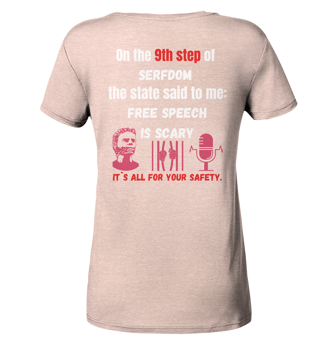 9th step of serfdom the state said to me: FREE SPEECH IS SCARY # RÜCKENDRUCK # (Ladies Collection 21% Rabatt bis zum Halving 2024)  - Ladies Organic Shirt (meliert)