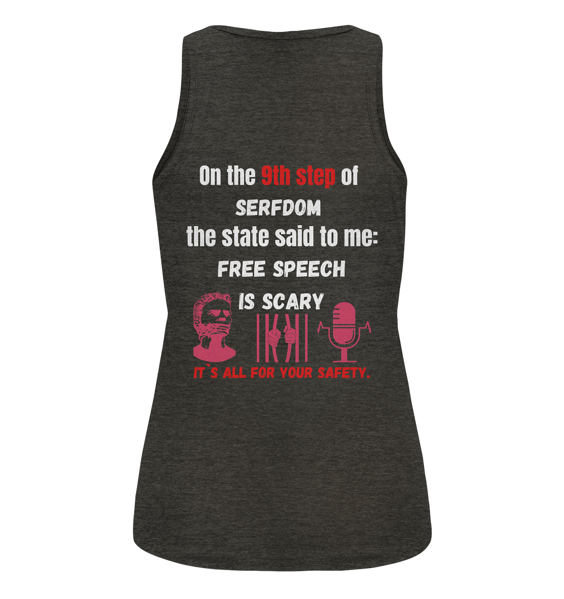 9th step of serfdom the state said to me: FREE SPEECH IS SCARY # RÜCKENDRUCK # (Ladies Collection 21% Rabatt bis zum Halving 2024)  - Ladies Organic Tank-Top