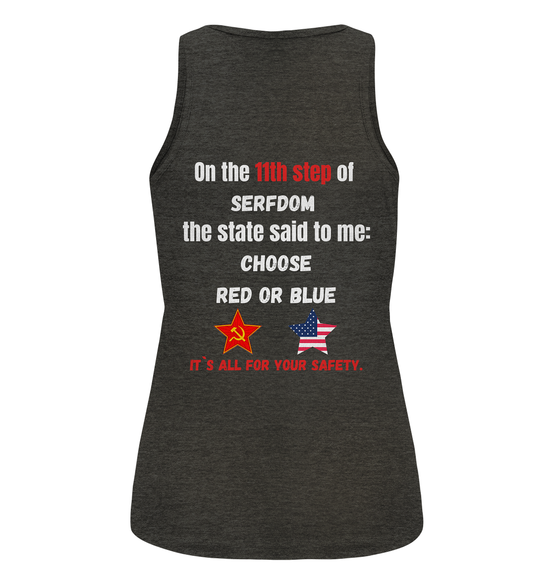 11th step of serfdom the state said to me: CHOOSE RED OR BLUE # RÜCKENDRUCK # (Ladies Collection 21% Rabatt bis zum Halving 2024) - Ladies Organic Tank-Top