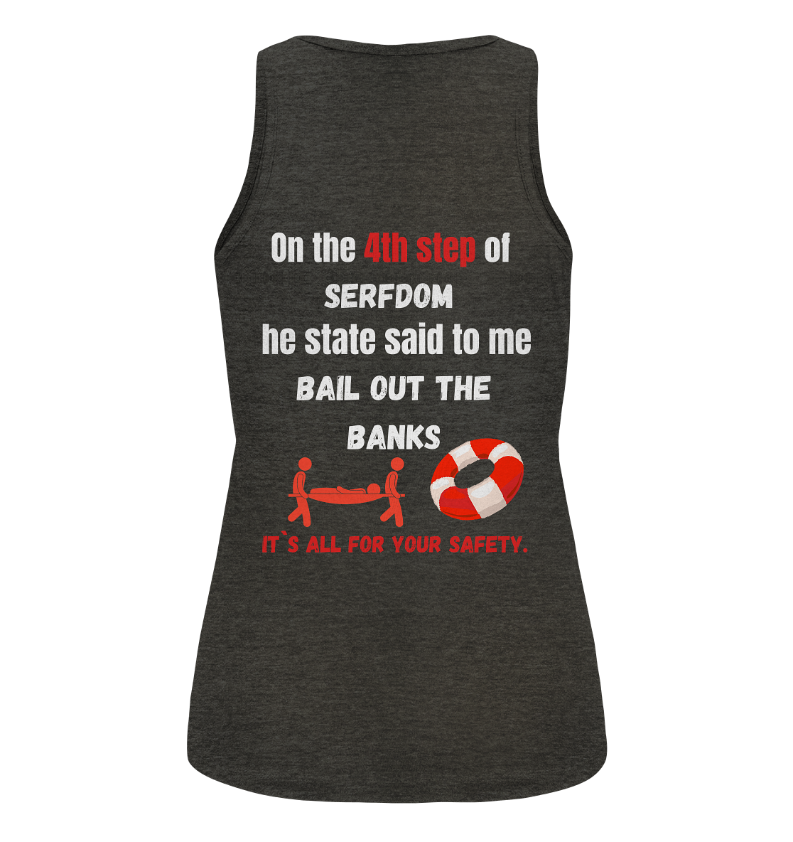 4th step of serfdom the state said to me: BAIL OUT THE BANKS # RÜCKENDRUCK # (Ladies Collection 21% Rabatt bis zum Halving 2024) - Ladies Organic Tank-Top