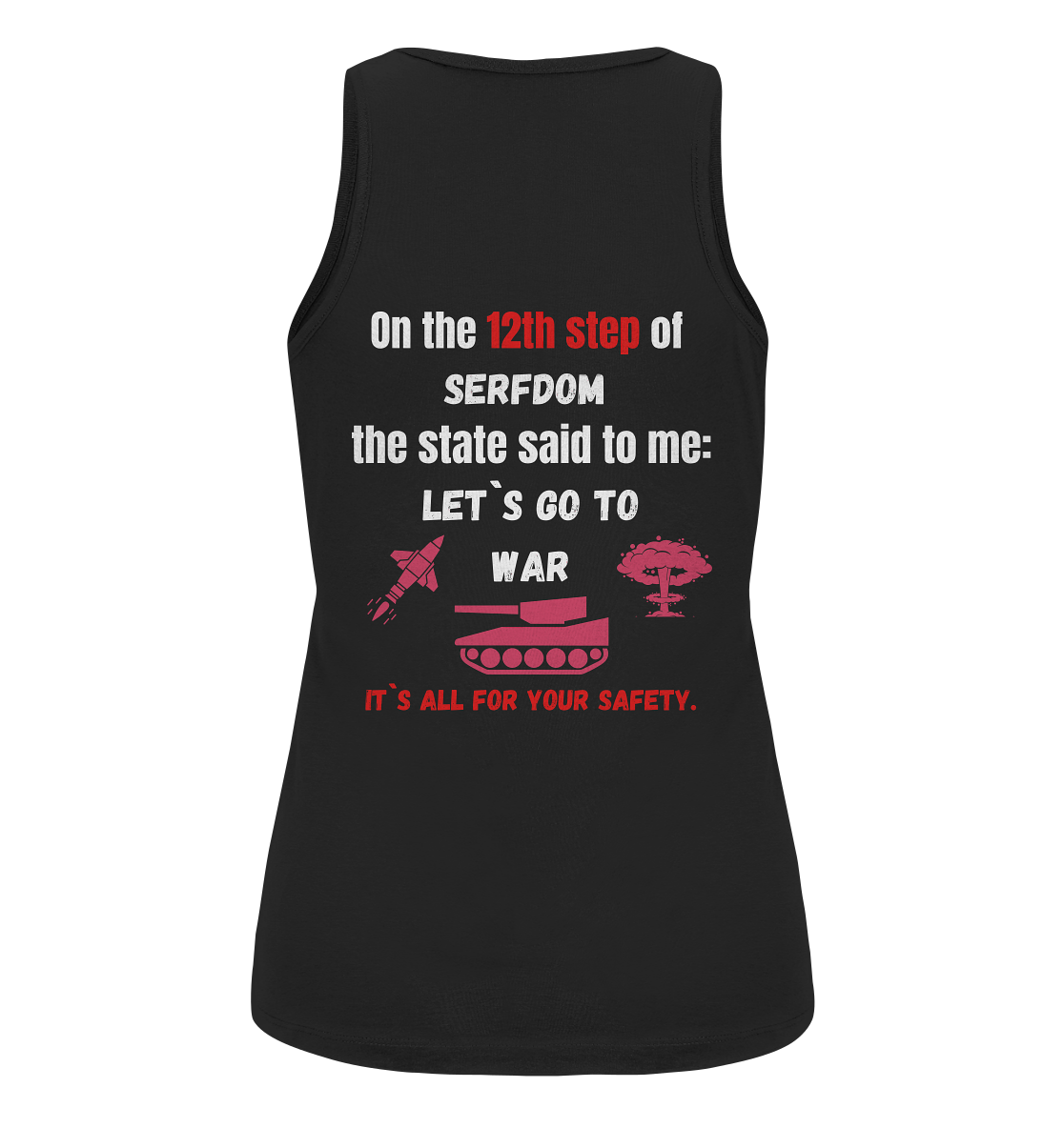 12th step of serfdom. Let`s go to war. # RÜCKENDRUCK # (Ladies Collection 21% Rabatt bis zum Halving 2024) - Ladies Organic Tank-Top