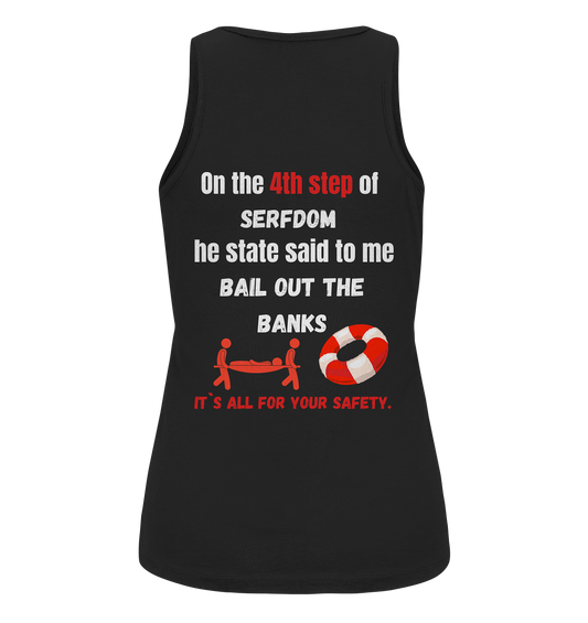 4th step of serfdom the state said to me: BAIL OUT THE BANKS # RÜCKENDRUCK # (Ladies Collection 21% Rabatt bis zum Halving 2024) - Ladies Organic Tank-Top