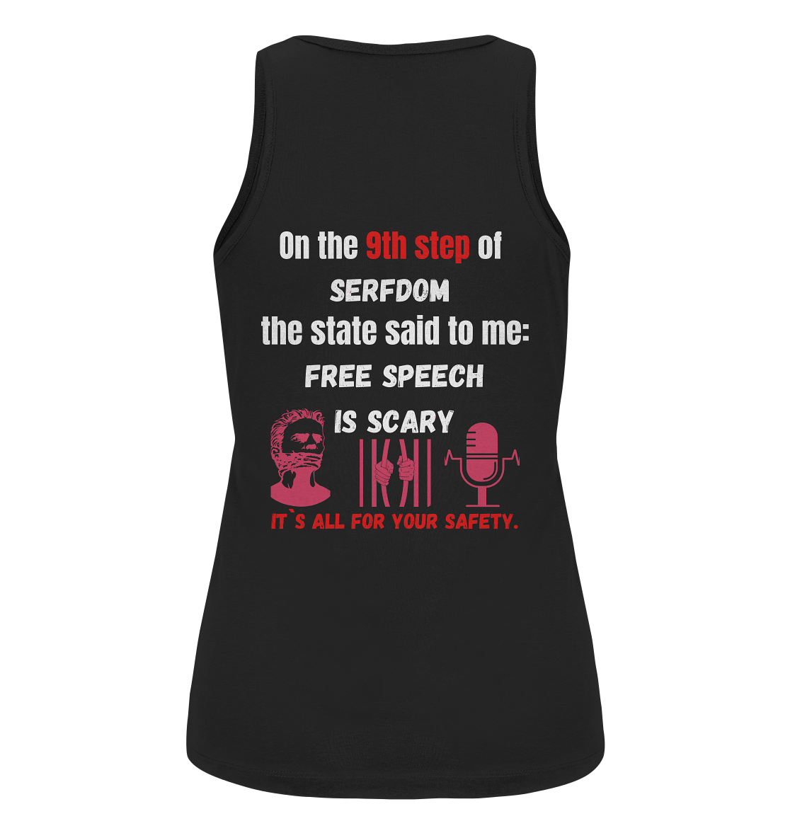9th step of serfdom the state said to me: FREE SPEECH IS SCARY # RÜCKENDRUCK # (Ladies Collection 21% Rabatt bis zum Halving 2024)  - Ladies Organic Tank-Top