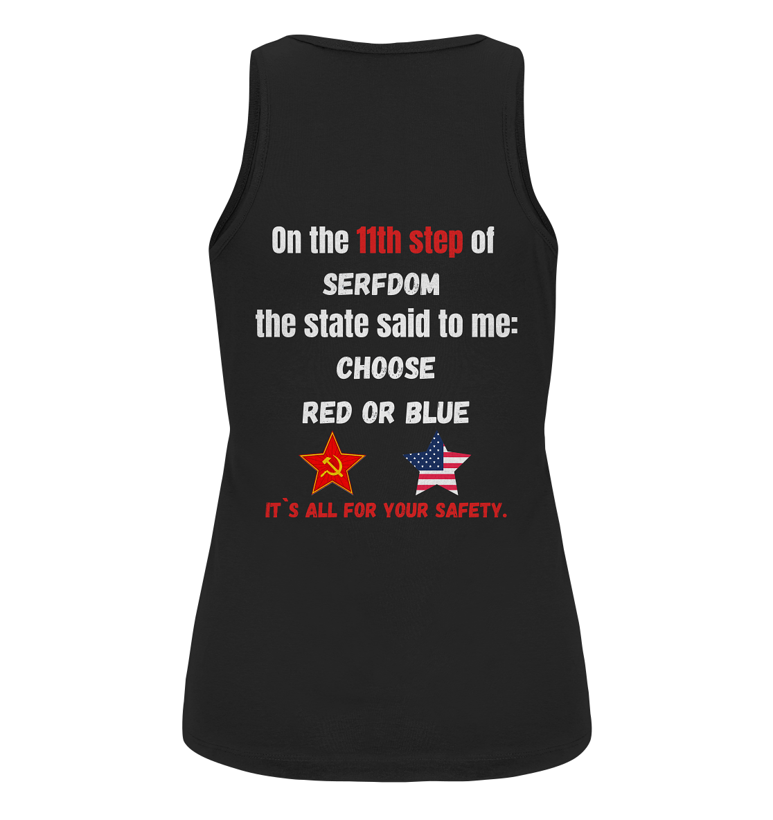 11th step of serfdom the state said to me: CHOOSE RED OR BLUE # RÜCKENDRUCK # (Ladies Collection 21% Rabatt bis zum Halving 2024) - Ladies Organic Tank-Top