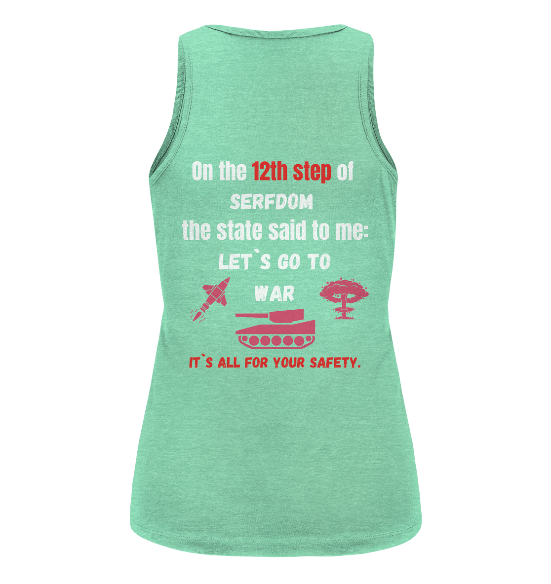 12th step of serfdom. Let`s go to war. # RÜCKENDRUCK # (Ladies Collection 21% Rabatt bis zum Halving 2024) - Ladies Organic Tank-Top