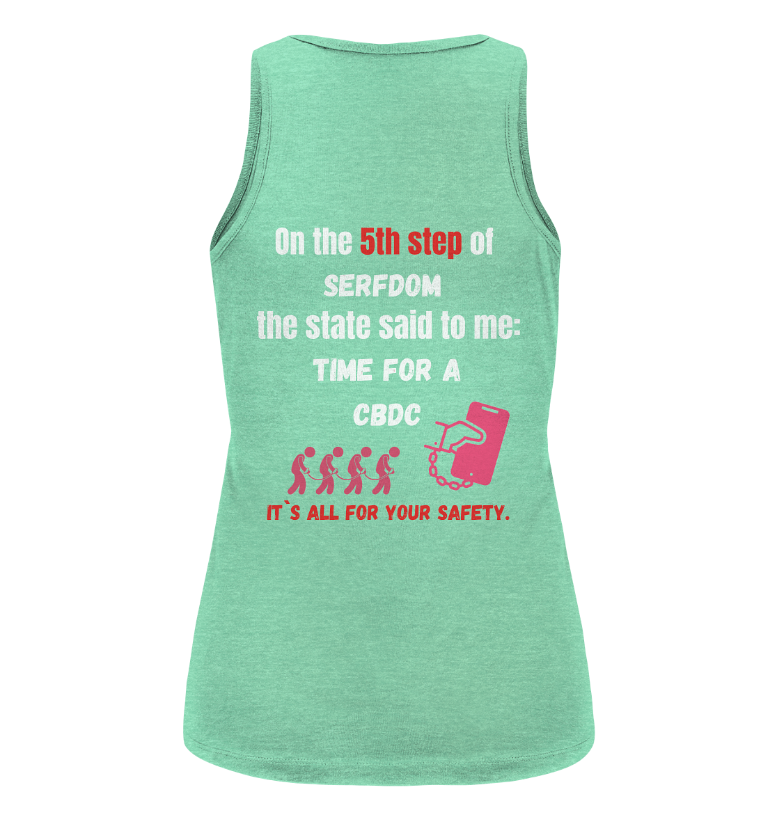5th step of serfdom the state said to me: TIME FOR A CBDC # RÜCKENDRUCK # (Ladies Collection 21% Rabatt bis zum Halving 2024) - Ladies Organic Tank-Top