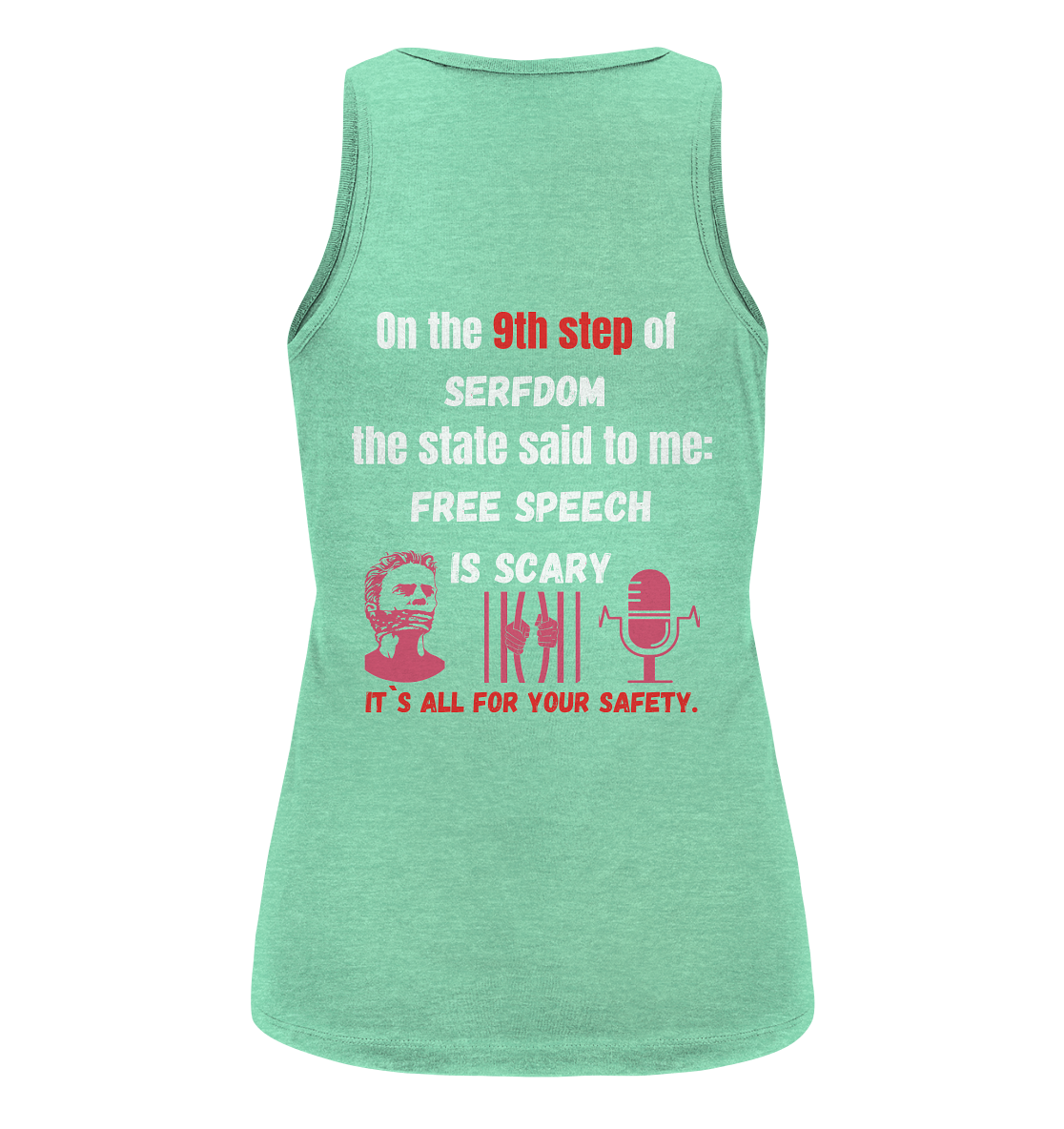 9th step of serfdom the state said to me: FREE SPEECH IS SCARY # RÜCKENDRUCK # (Ladies Collection 21% Rabatt bis zum Halving 2024)  - Ladies Organic Tank-Top