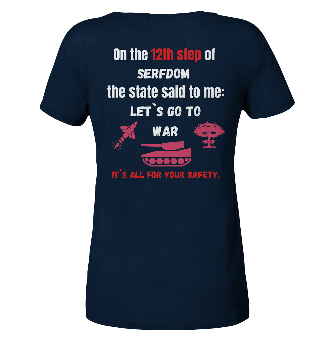 12th step of serfdom. Let`s go to war. # RÜCKENDRUCK (Ladies Collection 21% Rabatt bis zum Halving 2024)  - Ladies Organic V-Neck Shirt