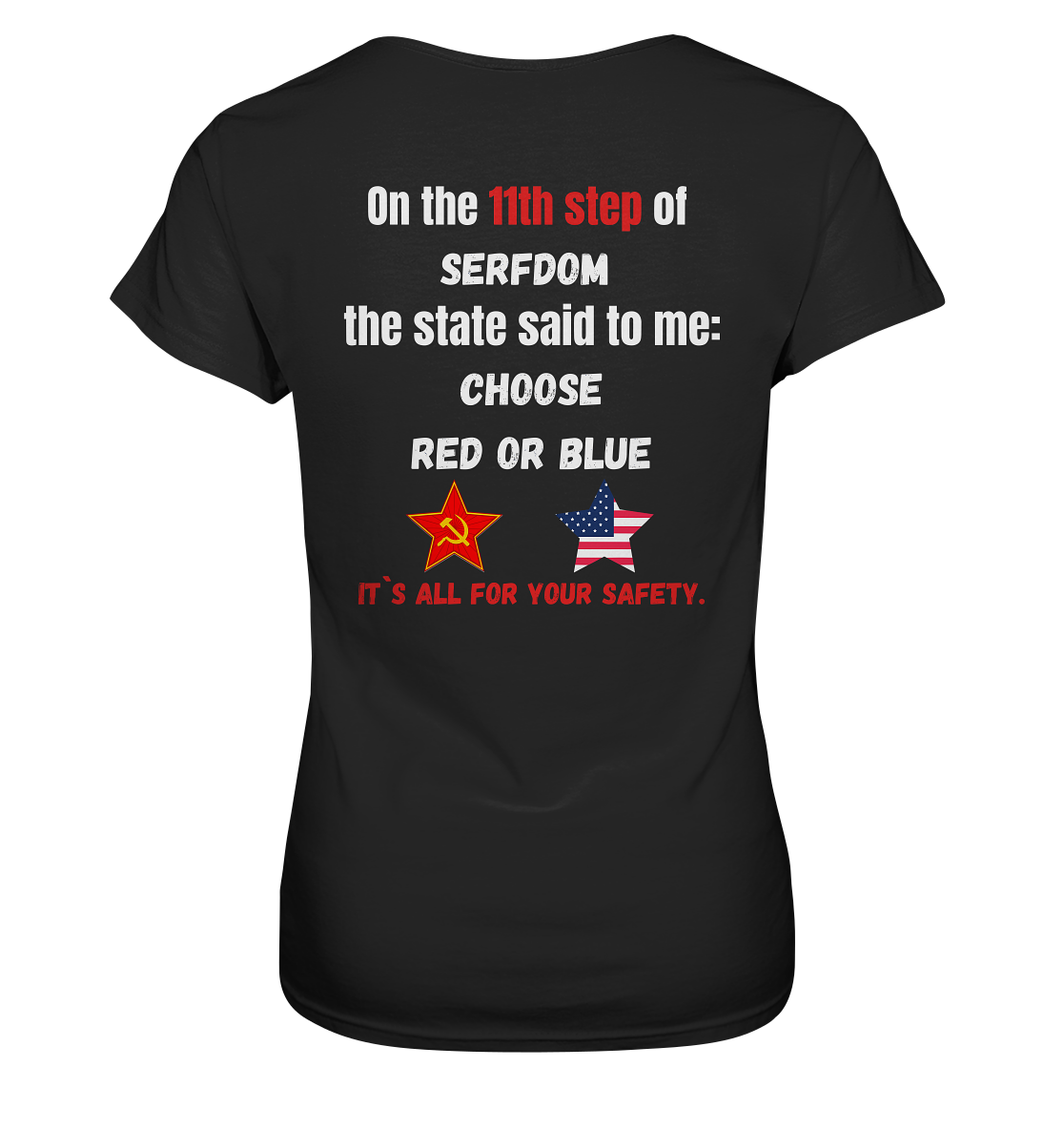 11th step of serfdom the state said to me: CHOOSE RED OR BLUE # RÜCKENDRUCK # (Ladies Collection 21% Rabatt bis zum Halving 2024) - Ladies Premium Shirt