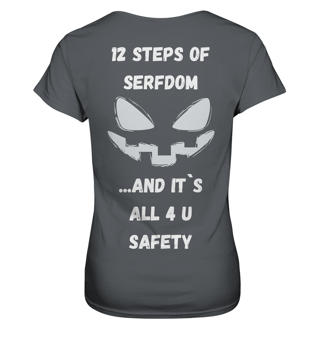 On the 1st step of serfdom the state said to me: IT`S ALL 4 YOUR SAFETY (s/w) # RÜCKENDRUCK # (Ladies Collection 21% Rabatt bis zum Halving 2024)  - Ladies Premium Shirt