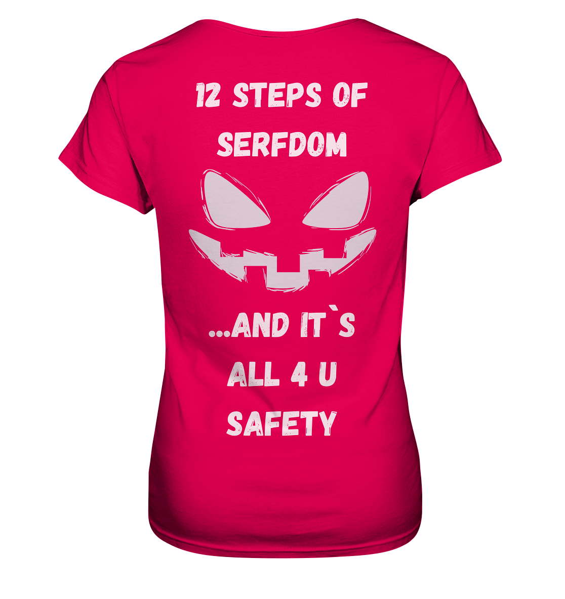 On the 1st step of serfdom the state said to me: IT`S ALL 4 YOUR SAFETY (s/w) # RÜCKENDRUCK # (Ladies Collection 21% Rabatt bis zum Halving 2024)  - Ladies Premium Shirt