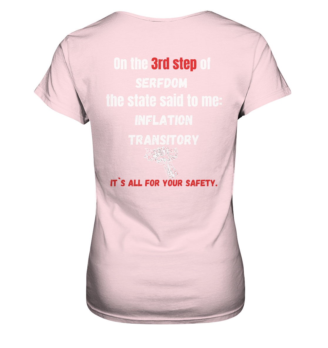 3rd step of serfdom the state said to me: INFLATION TRANSITORY # RÜCKENDRUCK # (Ladies Collection 21% Rabatt bis zum Halving 2024) - Ladies Premium Shirt
