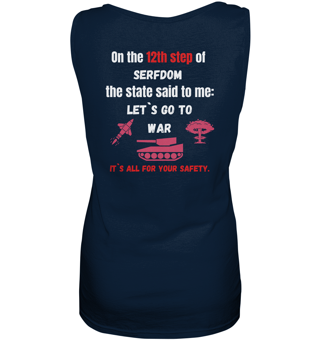 12th step of serfdom. Let`s go to war. # RÜCKENDRUCK # (Ladies Collection 21% Rabatt bis zum Halving 2024) - Ladies Tank-Top