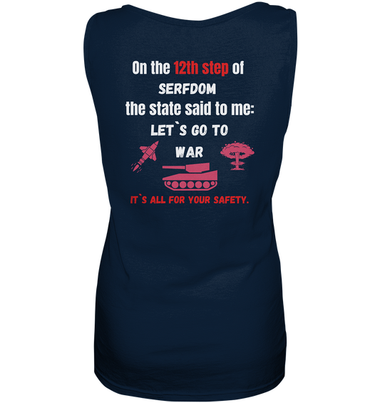12th step of serfdom. Let`s go to war. # RÜCKENDRUCK # (Ladies Collection 21% Rabatt bis zum Halving 2024) - Ladies Tank-Top