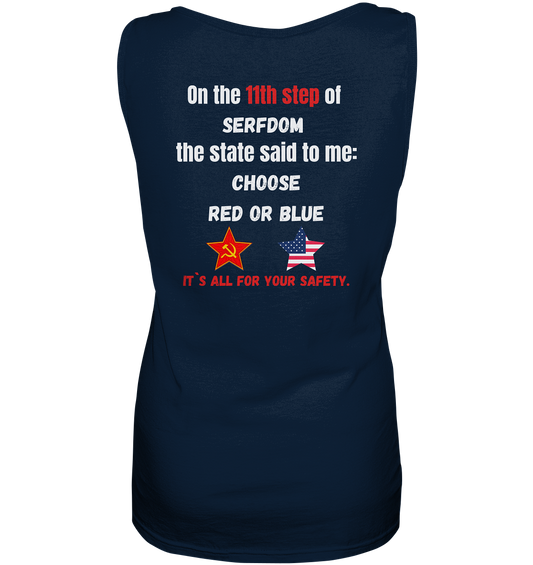 11th step of serfdom the state said to me: CHOOSE RED OR BLUE # RÜCKENDRUCK # (Ladies Collection 21% Rabatt bis zum Halving 2024) - Ladies Tank-Top
