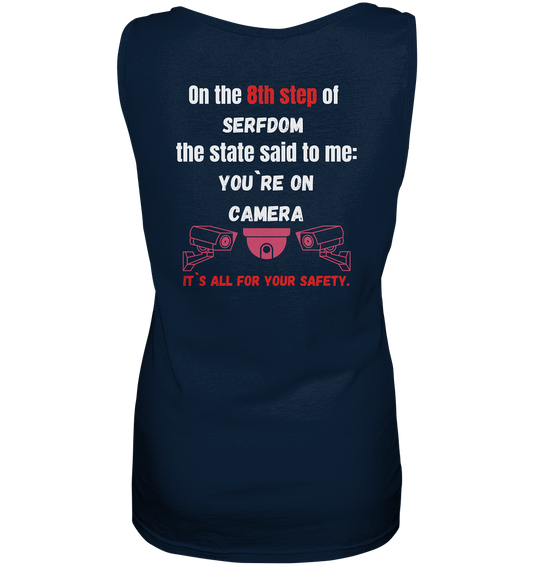 8th step of serfdom the state said to me: YOU`RE ON CAMERA # RÜCKENDRUCK # (Ladies Collection 21% Rabatt bis zum Halving 2024) - Ladies Tank-Top