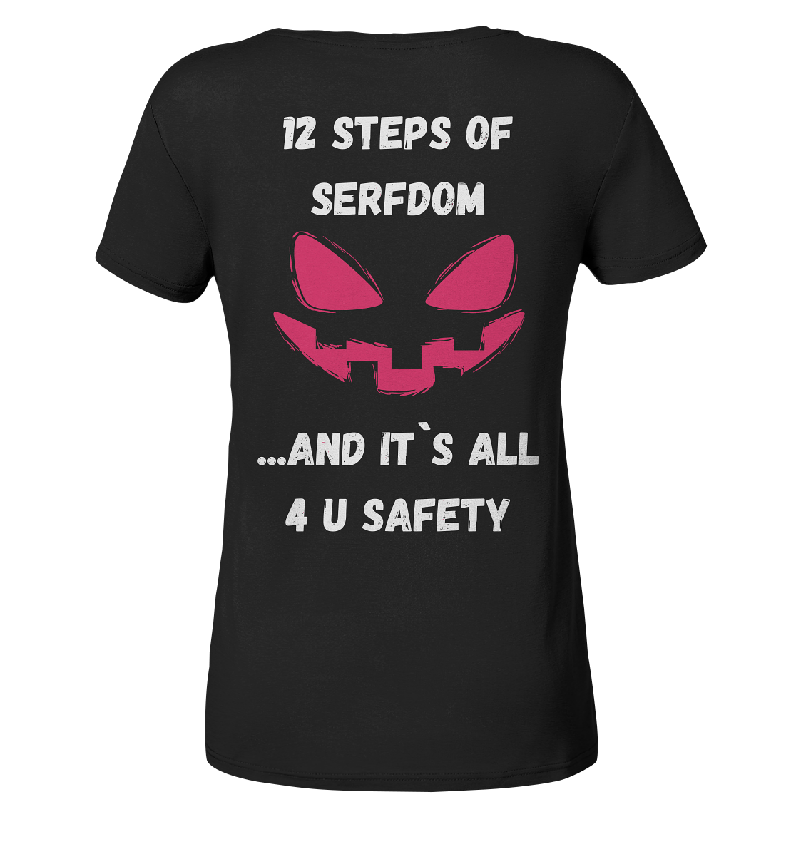 On the 1st step of serfdom the state said to me: IT`S ALL 4 YOUR SAFETY # RÜCKENDRUCK # (Ladies Collection 21% Rabatt bis zum Halving 2024) - Ladies V-Neck Shirt