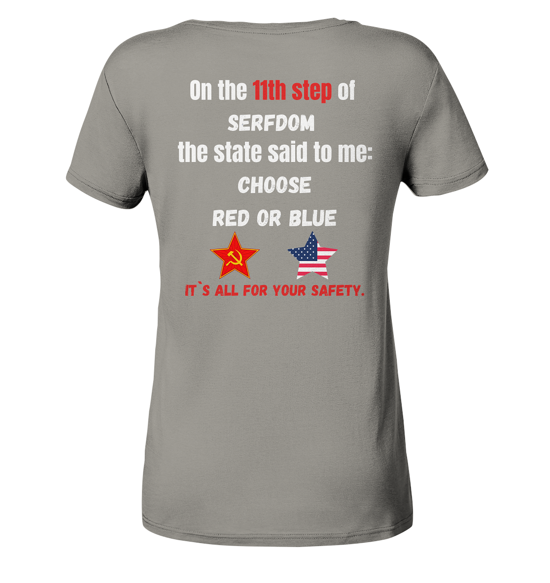 11th step of serfdom the state said to me: CHOOSE RED OR BLUE # RÜCKENDRUCK # (Ladies Collection 21% Rabatt bis zum Halving 2024) - Ladies V-Neck Shirt