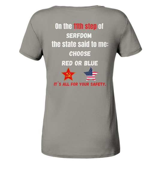11th step of serfdom the state said to me: CHOOSE RED OR BLUE # RÜCKENDRUCK # (Ladies Collection 21% Rabatt bis zum Halving 2024) - Ladies V-Neck Shirt