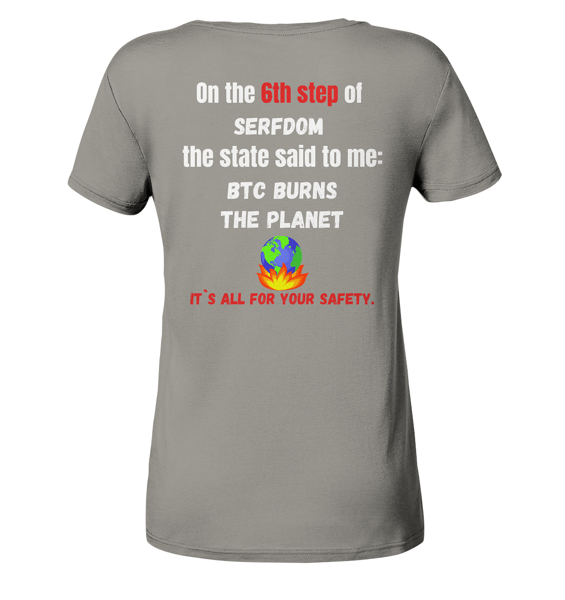 6th step of serfdom the state said to me: BTC BURNS THE PLANET # RÜCKENDRUCK # (Ladies Collection 21% Rabatt bis zum Halving 2024) - Ladies V-Neck Shirt