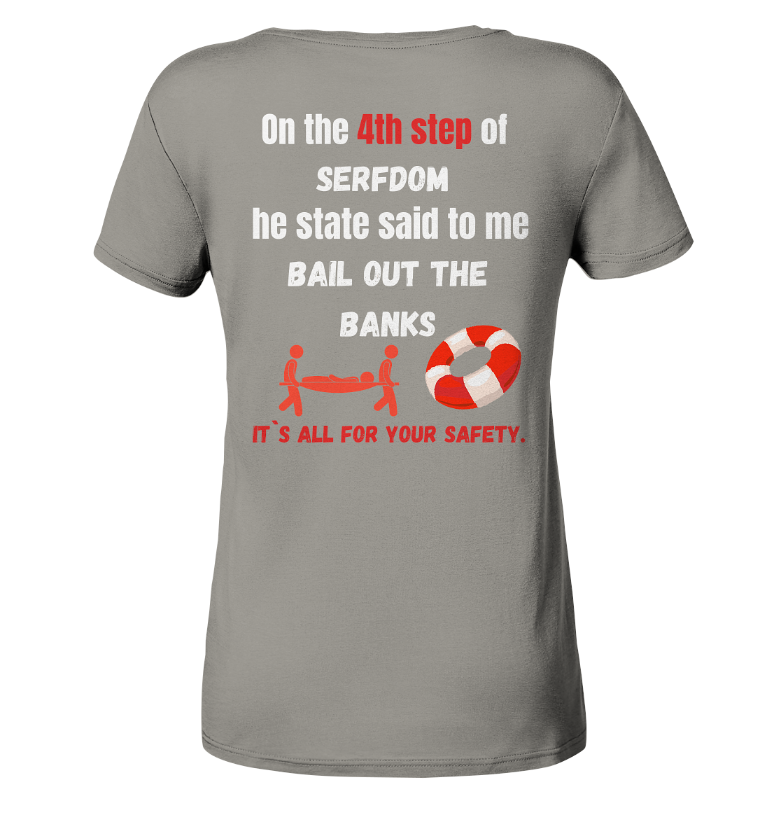 4th step of serfdom the state said to me: BAIL OUT THE BANKS # RÜCKENDRUCK # (Ladies Collection 21% Rabatt bis zum Halving 2024) - Ladies V-Neck Shirt