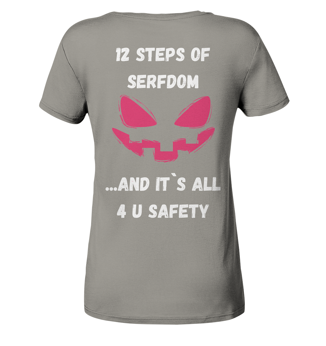 On the 1st step of serfdom the state said to me: IT`S ALL 4 YOUR SAFETY # RÜCKENDRUCK # (Ladies Collection 21% Rabatt bis zum Halving 2024) - Ladies V-Neck Shirt