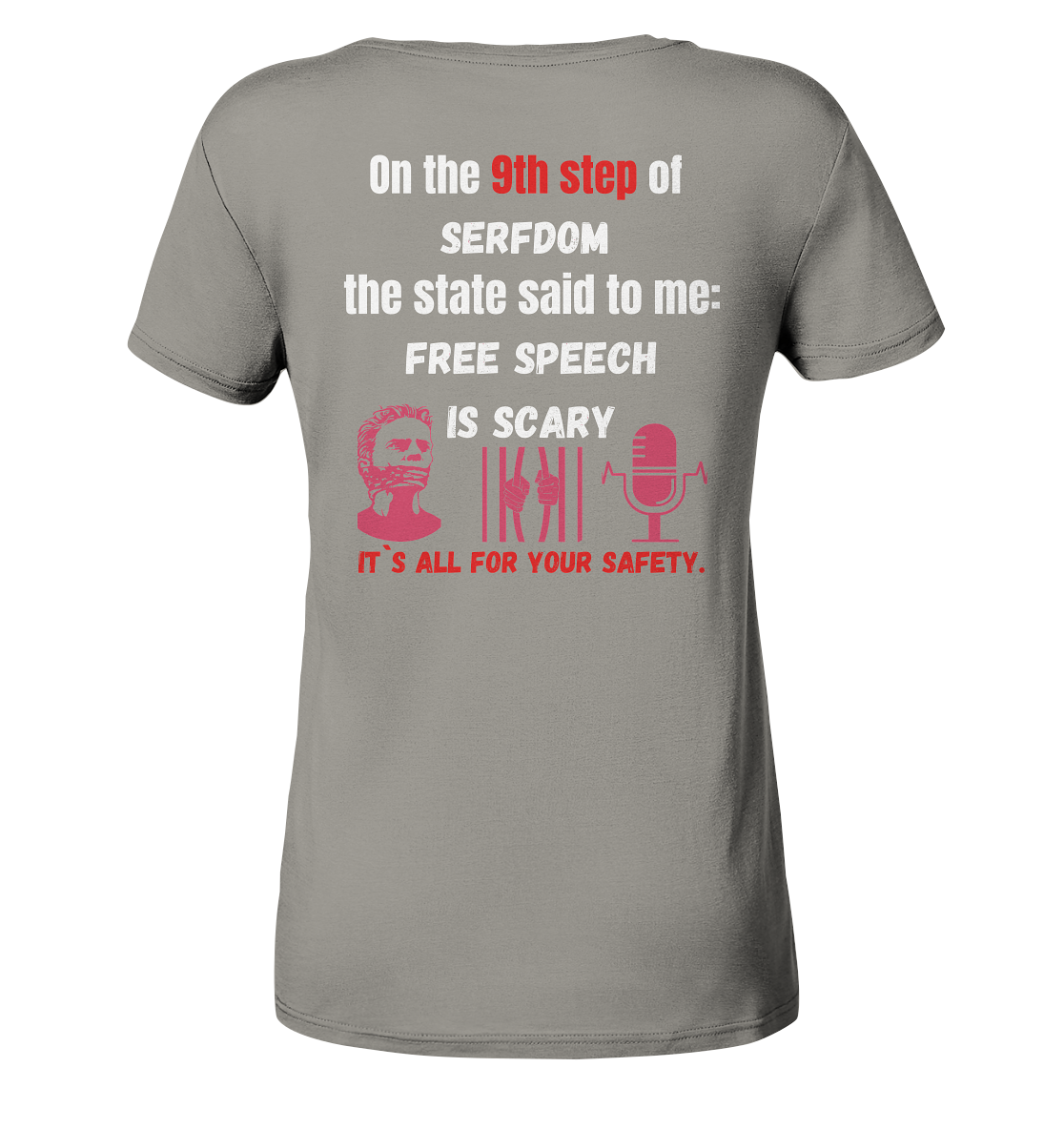 9th step of serfdom the state said to me: FREE SPEECH IS SCARY # RÜCKENDRUCK # (Ladies Collection 21% Rabatt bis zum Halving 2024)  - Ladies V-Neck Shirt