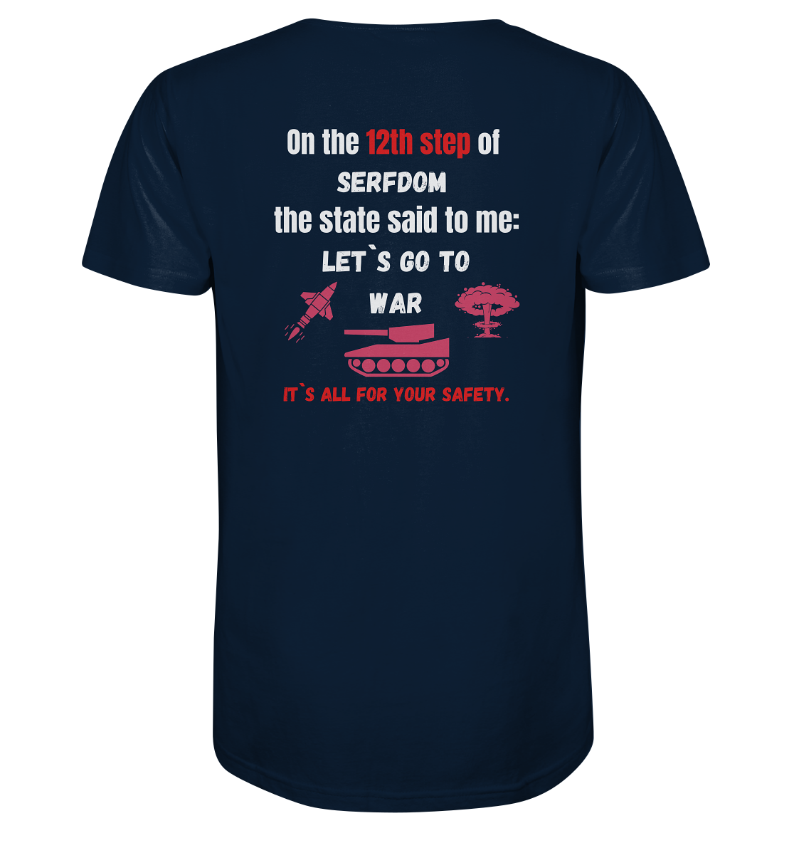 12th steps of serfdom - LET`S GO TO WAR - RÜCKENDRUCK (Herren, Men)  - Mens Organic V-Neck Shirt