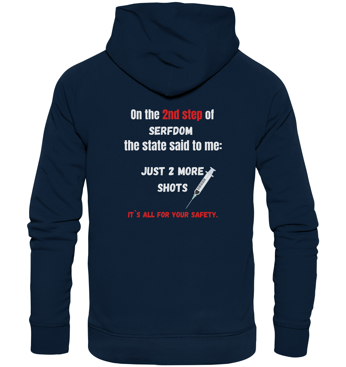2nd step of serfdom - JUST 2 MORE SHOTS - RÜCKENDRUCK (Herren, Men)  - Organic Basic Hoodie